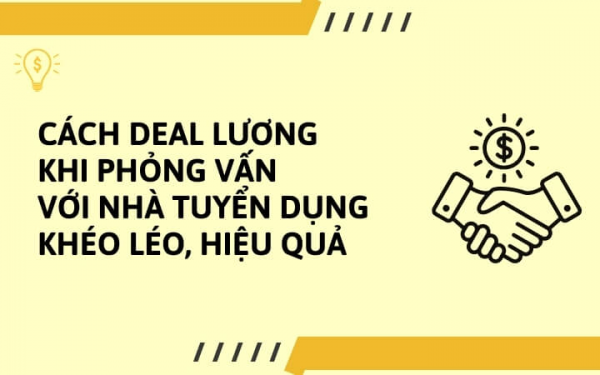 Cách Deal Lương Với Doanh Nghiệp: Bí Quyết Giúp Bạn Đạt Được Mức Lương Mong Muốn