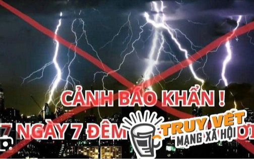 Sự thật thông tin "tối trời tối đất 7 ngày 7 đêm" đang lan truyền trên mạng