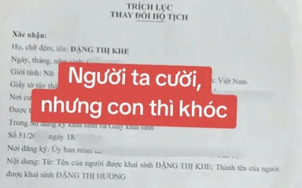 Bố Bắc Ninh đặt tên con gái “độc lạ” Đặng Thị Khe, nhân viên tư pháp sửa thành tên khác rất ấn tượng