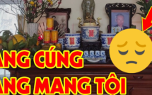 Có 1 thứ trên bàn thờ càng để lâu càng mất lộc, nhiều nhà không biết bày quanh năm