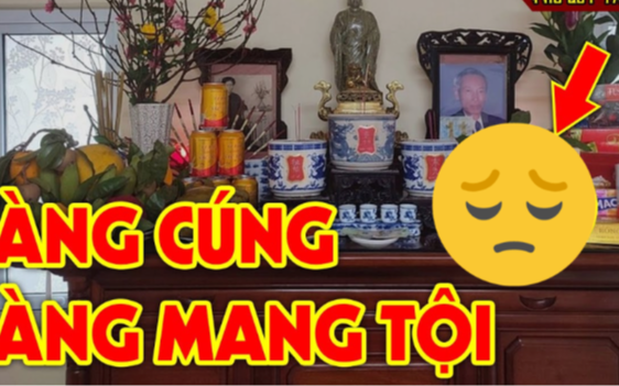 Có 1 thứ trên bàn thờ càng để lâu càng mất lộc, nhiều nhà không biết bày quanh năm